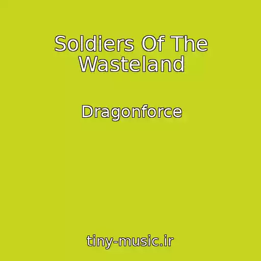 کاور آهنگ Soldiers Of The Wasteland از Dragonforce