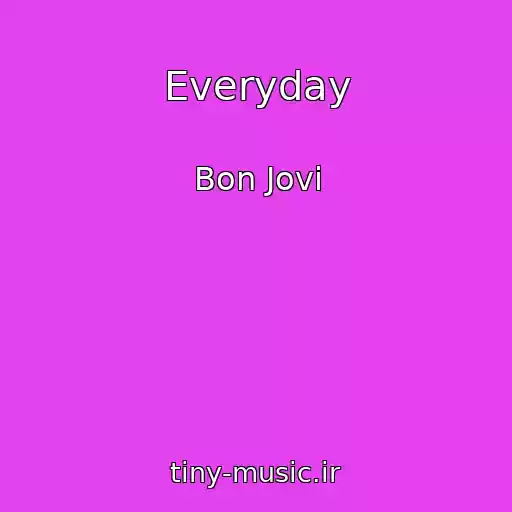 کاور آهنگ Everyday از Bon Jovi