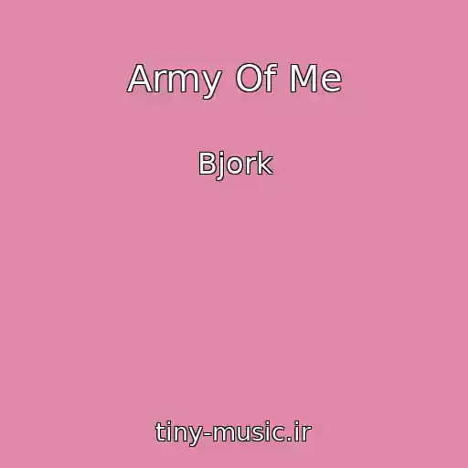 کاور آهنگ Army Of Me از Bjork
