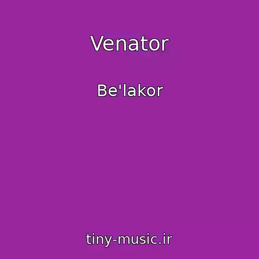کاور آهنگ Venator از Be'lakor