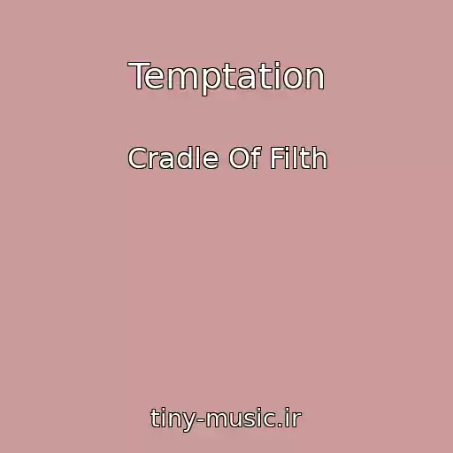 کاور آهنگ Temptation از Cradle Of Filth