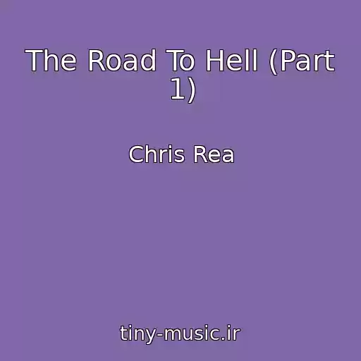 کاور آهنگ The Road To Hell (Part 1) از Chris Rea