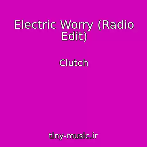 کاور آهنگ Electric Worry (Radio Edit) از Clutch
