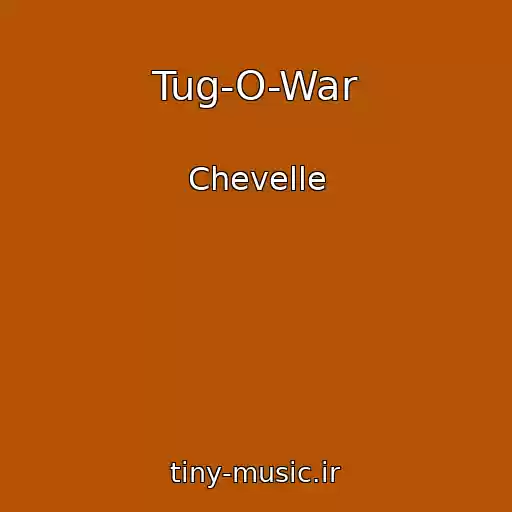 کاور آهنگ Tug-O-War از Chevelle