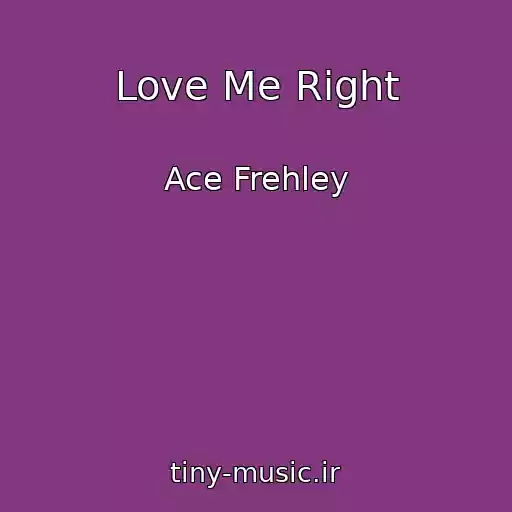 کاور آهنگ Love Me Right از Ace Frehley