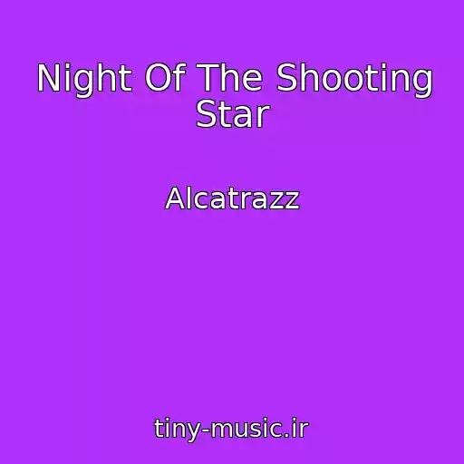 کاور آهنگ Night Of The Shooting Star از Alcatrazz