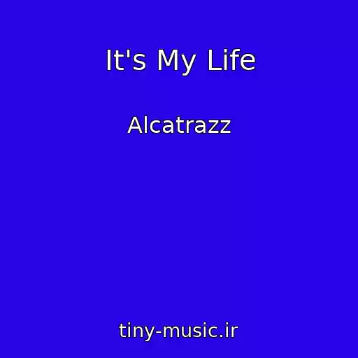 کاور آهنگ It's My Life از Alcatrazz