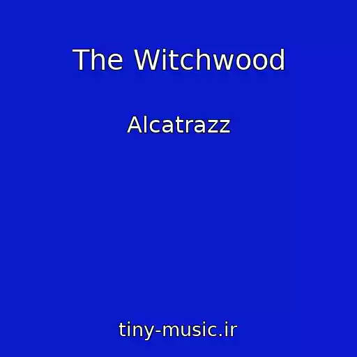 کاور آهنگ The Witchwood از Alcatrazz