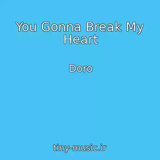 کاور آهنگ You Gonna Break My Heart از Doro