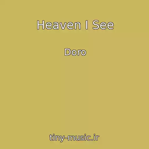 کاور آهنگ Heaven I See از Doro