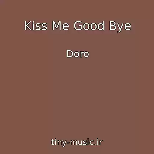 کاور آهنگ Kiss Me Good Bye از Doro
