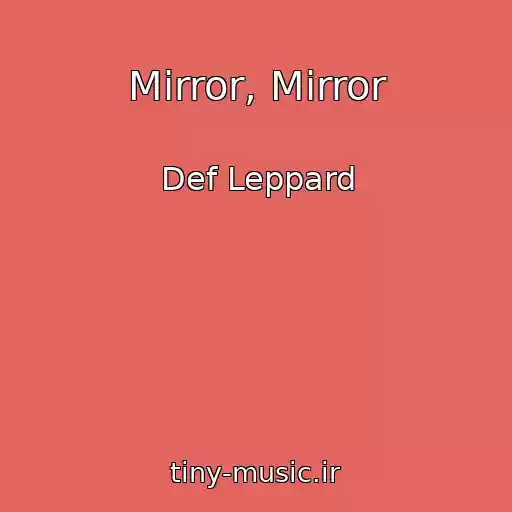 کاور آهنگ Mirror, Mirror از Def Leppard