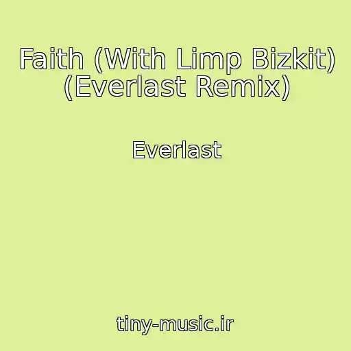 کاور آهنگ Faith (With Limp Bizkit) (Everlast Remix) از Everlast