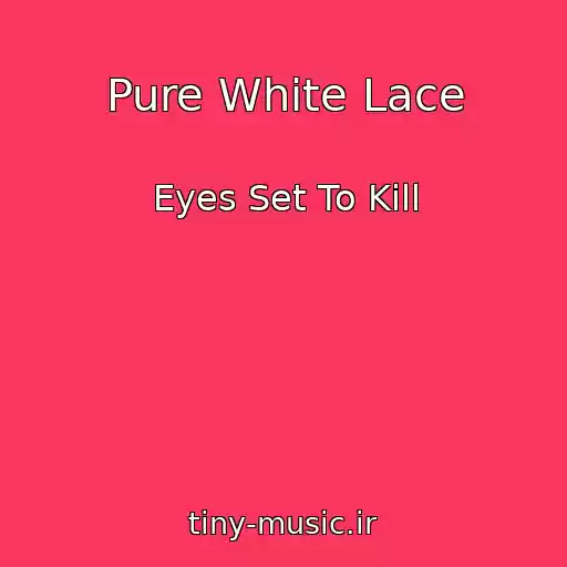 کاور آهنگ Pure White Lace از Eyes Set To Kill