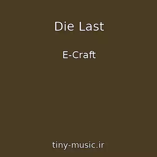 کاور آهنگ Die Last از E-Craft