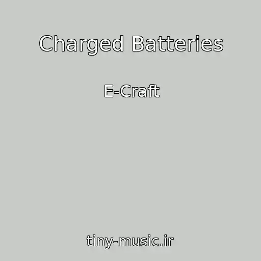 کاور آهنگ Charged Batteries از E-Craft