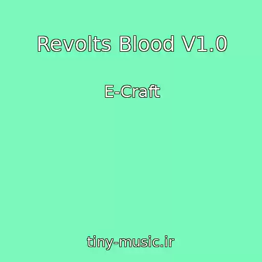 کاور آهنگ Revolts Blood V1.0 از E-Craft