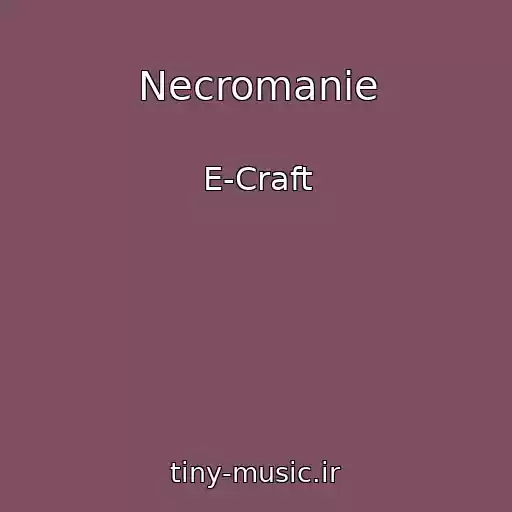 کاور آهنگ Necromanie از E-Craft