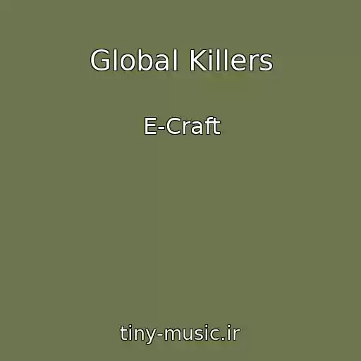 کاور آهنگ Global Killers از E-Craft