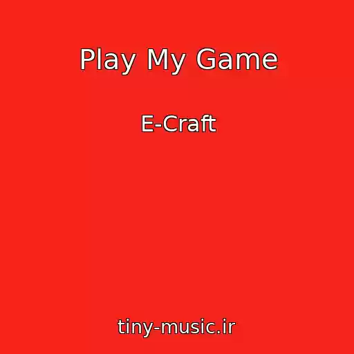 کاور آهنگ Play My Game از E-Craft
