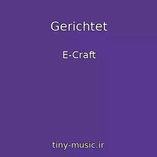 کاور آهنگ Gerichtet از E-Craft