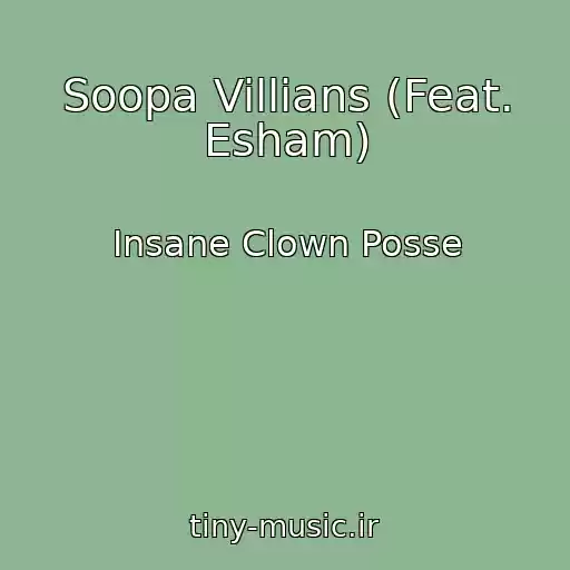 کاور آهنگ Soopa Villians (Feat. Esham) از Insane Clown Posse