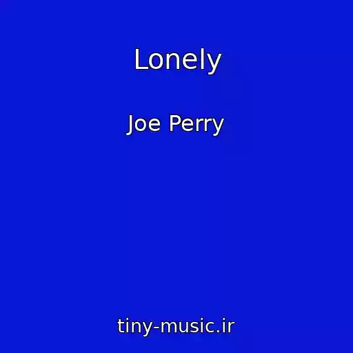 کاور آهنگ Lonely از Joe Perry