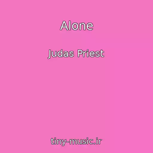 کاور آهنگ Alone از Judas Priest