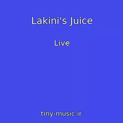 کاور آهنگ Lakini's Juice از Live