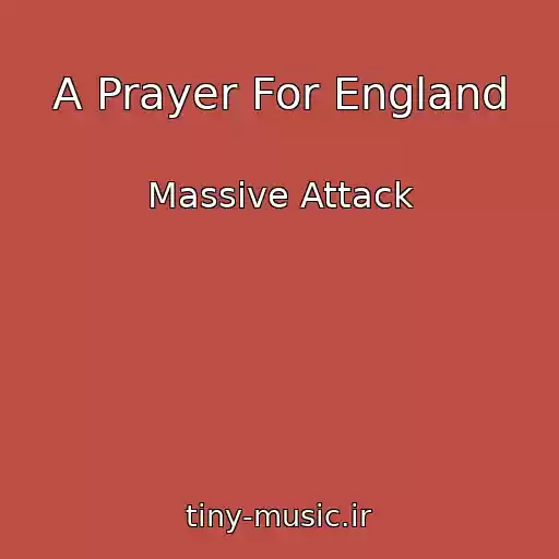 کاور آهنگ A Prayer For England از Massive Attack