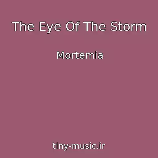 کاور آهنگ The Eye Of The Storm از Mortemia