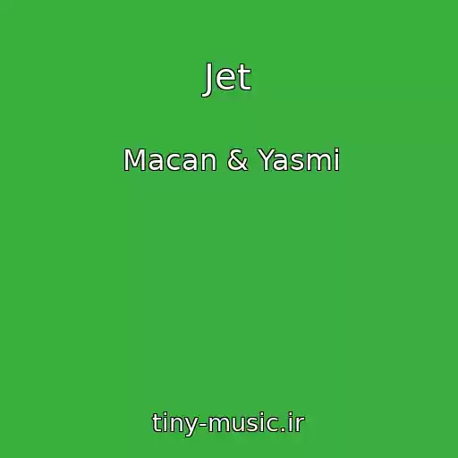 کاور آهنگ Jet از Macan & Yasmi