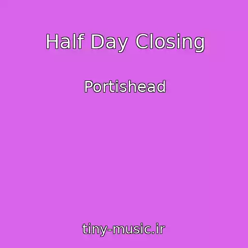کاور آهنگ Half Day Closing از Portishead