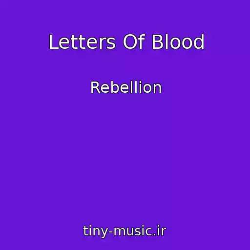 کاور آهنگ Letters Of Blood از Rebellion