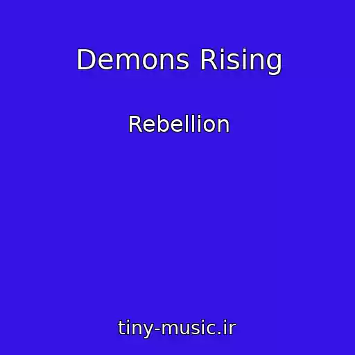 کاور آهنگ Demons Rising از Rebellion