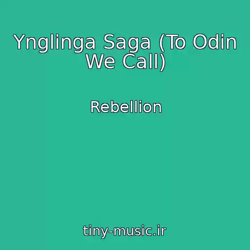 کاور آهنگ Ynglinga Saga (To Odin We Call) از Rebellion