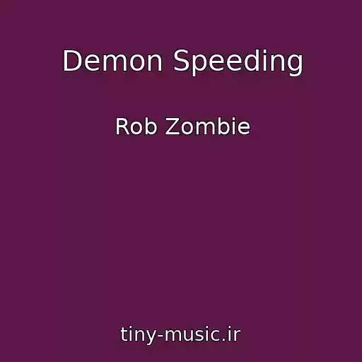 کاور آهنگ Demon Speeding از Rob Zombie