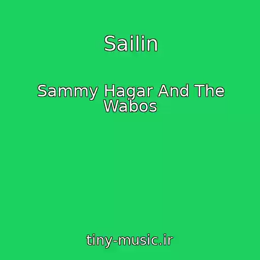 کاور آهنگ Sailin از Sammy Hagar And The Wabos