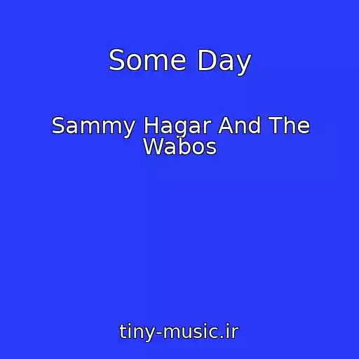 کاور آهنگ Some Day از Sammy Hagar And The Wabos