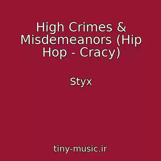 کاور آهنگ High Crimes & Misdemeanors (Hip Hop - Cracy) از Styx