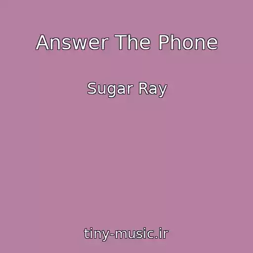 کاور آهنگ Answer The Phone از Sugar Ray
