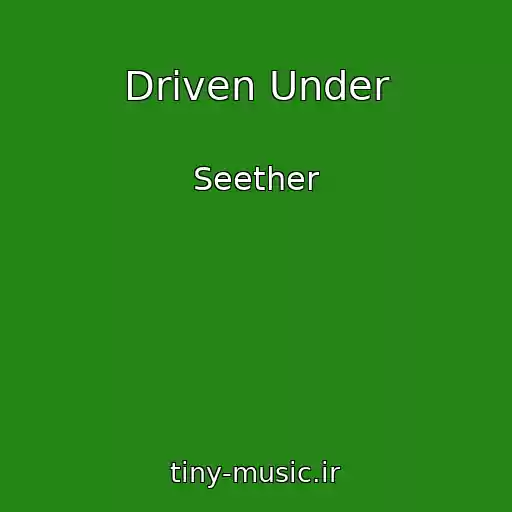 کاور آهنگ Driven Under از Seether