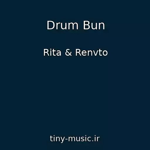 کاور آهنگ Drum Bun از Rita & Renvto
