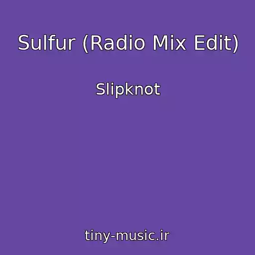 کاور آهنگ Sulfur (Radio Mix Edit) از Slipknot