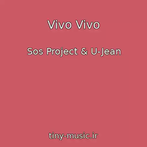 کاور آهنگ Vivo Vivo از Sos Project & U-Jean