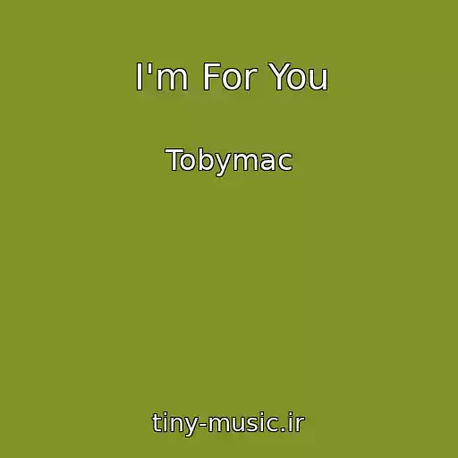 کاور آهنگ I'm For You از Tobymac