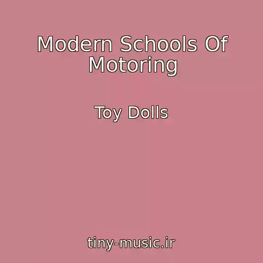 کاور آهنگ Modern Schools Of Motoring از Toy Dolls