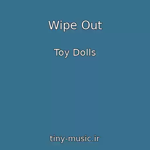 کاور آهنگ Wipe Out از Toy Dolls