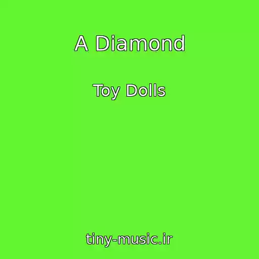 کاور آهنگ A Diamond از Toy Dolls