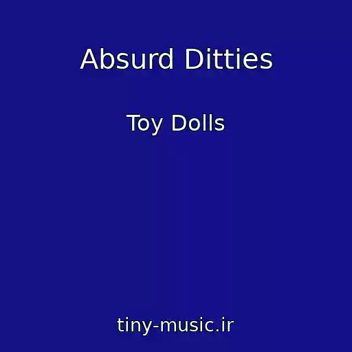 کاور آهنگ Absurd Ditties از Toy Dolls